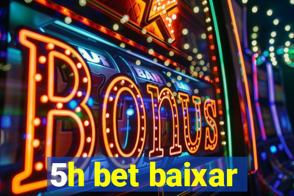 5h bet baixar